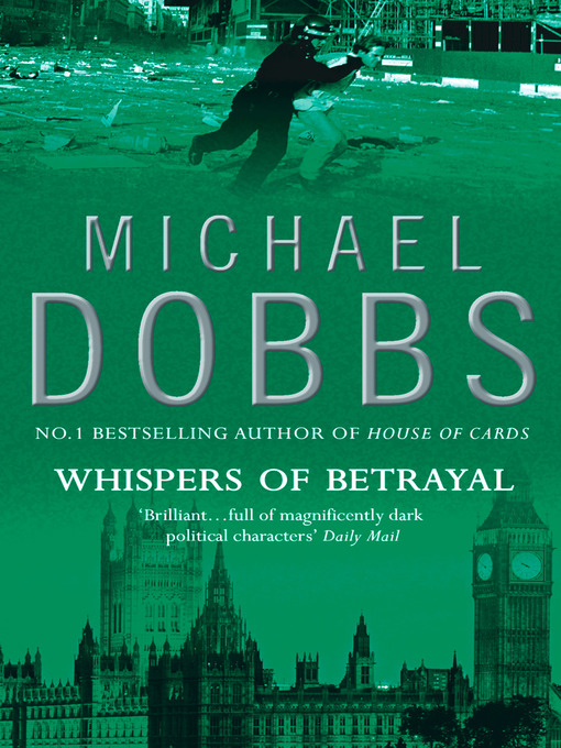 Title details for Whispers of Betrayal by Michael Dobbs - Available
